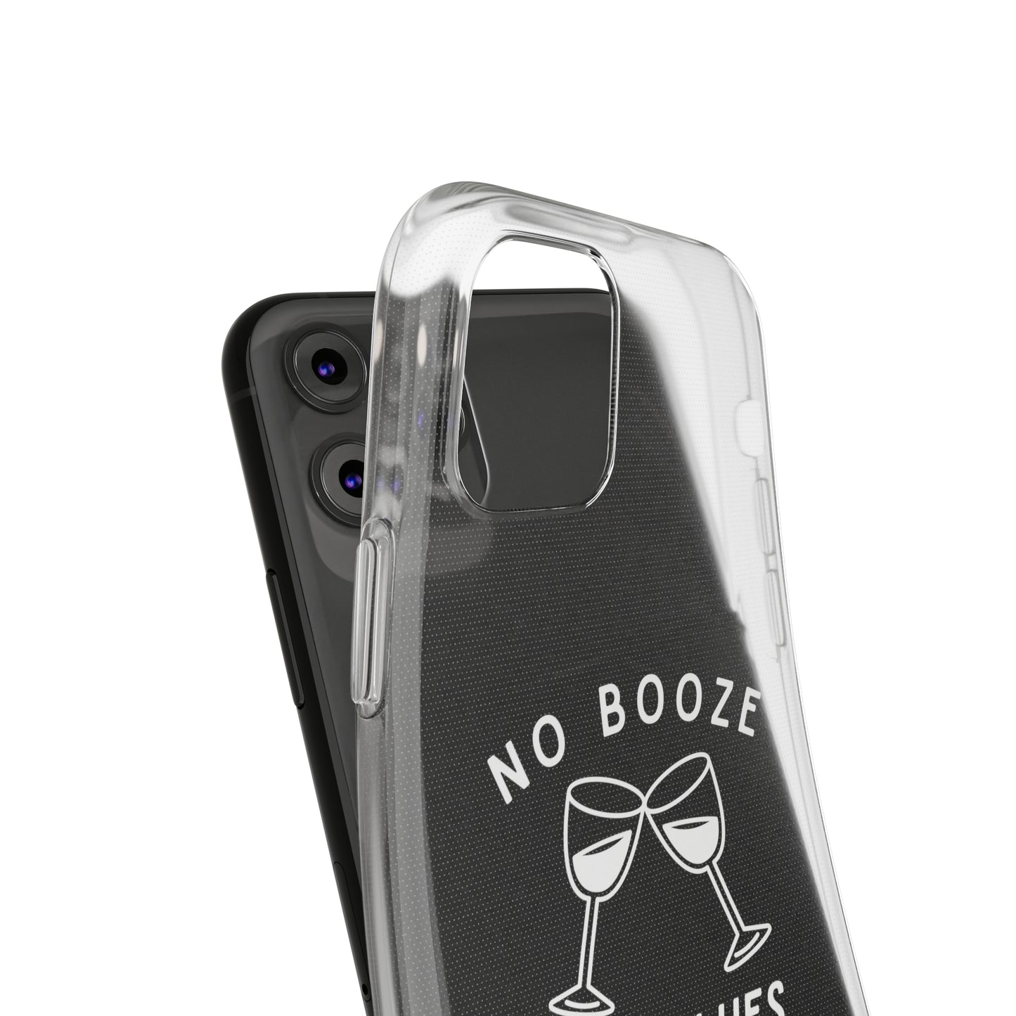 Stylish Soft Phone Cases - "No Booze No Blues" | Sobriety Gift