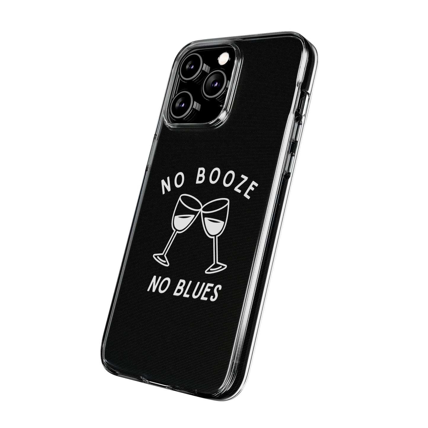 Stylish Soft Phone Cases - "No Booze No Blues" | Sobriety Gift