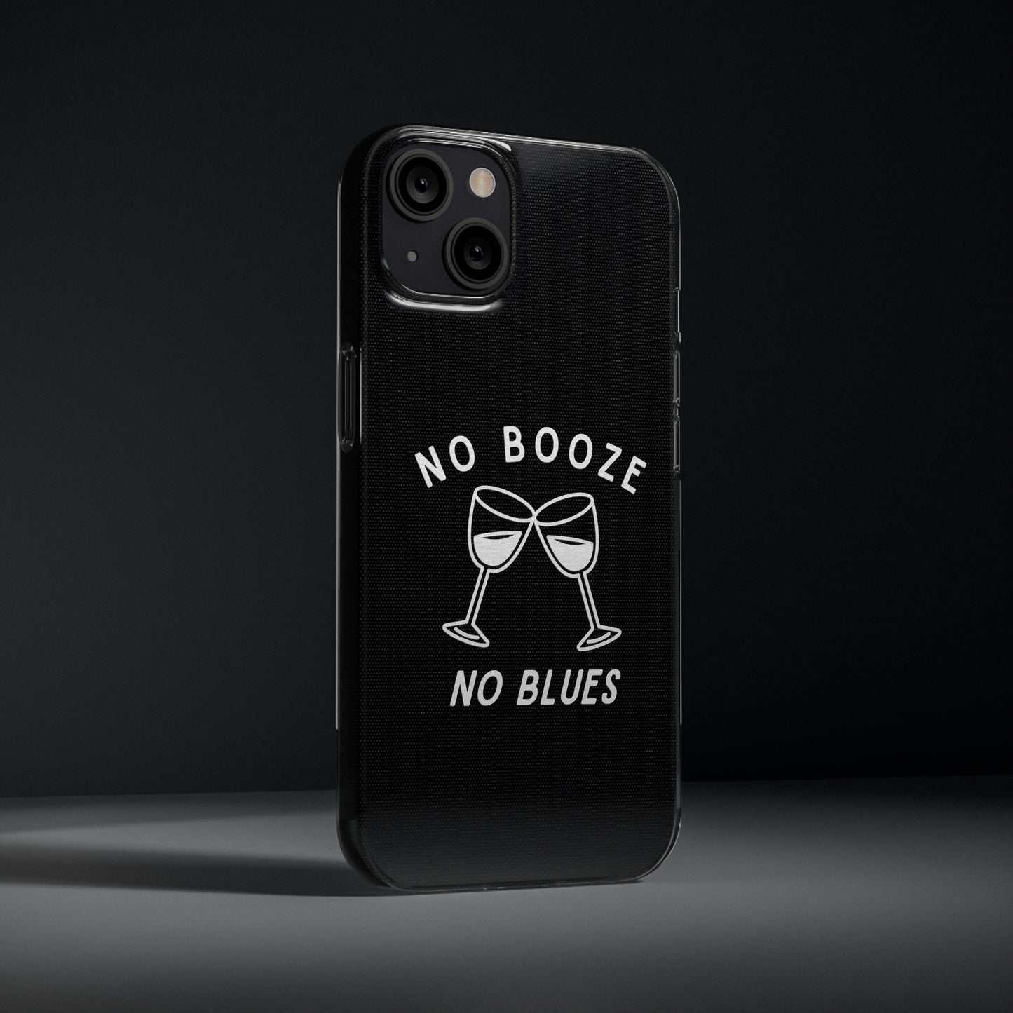 Stylish Soft Phone Cases - "No Booze No Blues" | Sobriety Gift