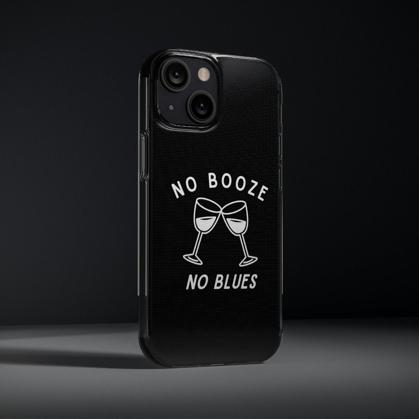 Stylish Soft Phone Cases - "No Booze No Blues" | Sobriety Gift