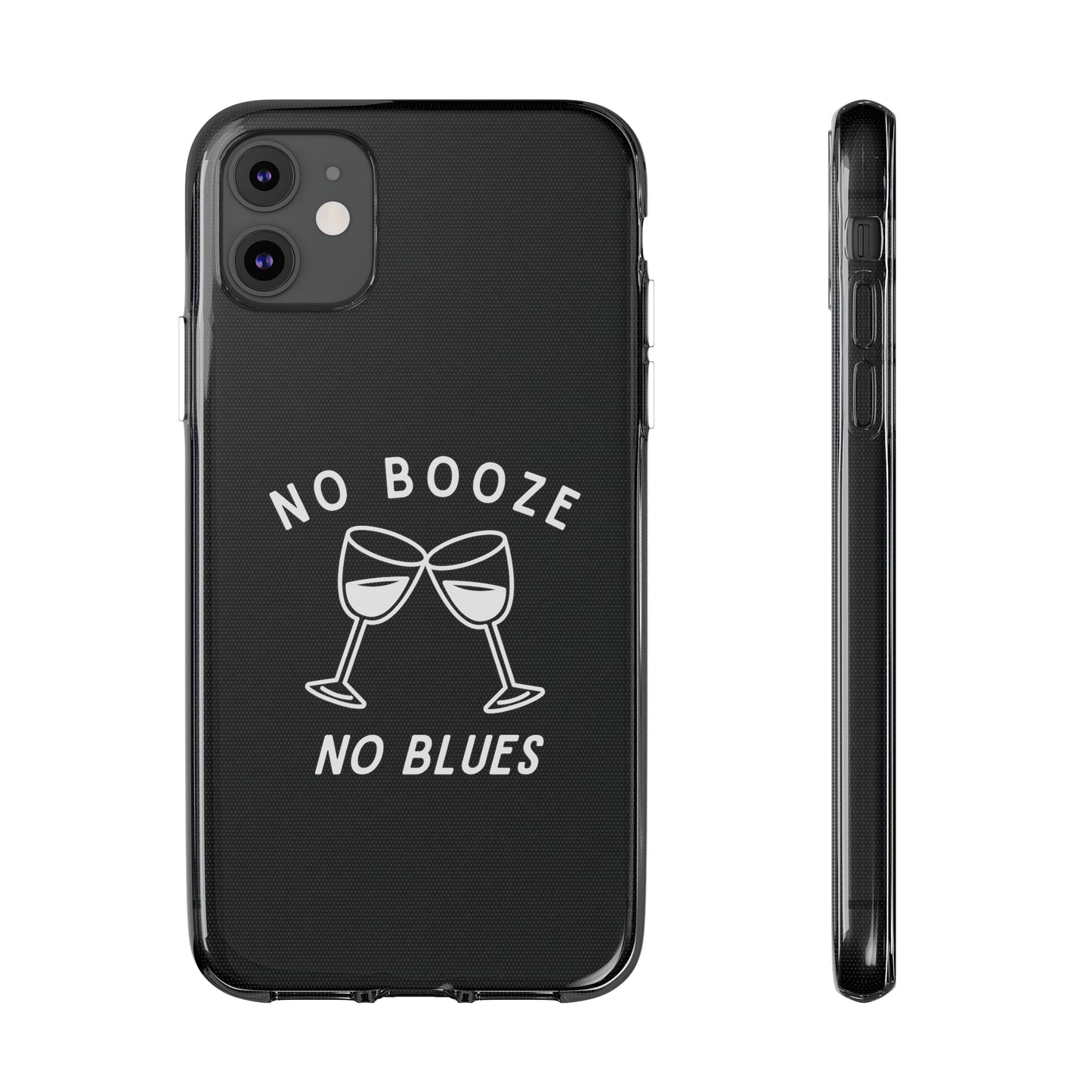 Stylish Soft Phone Cases - "No Booze No Blues" | Sobriety Gift