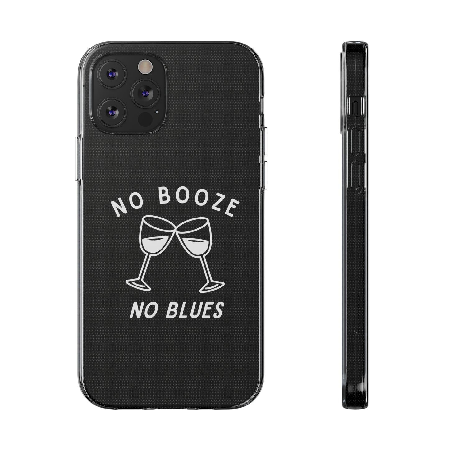 Stylish Soft Phone Cases - "No Booze No Blues" | Sobriety Gift