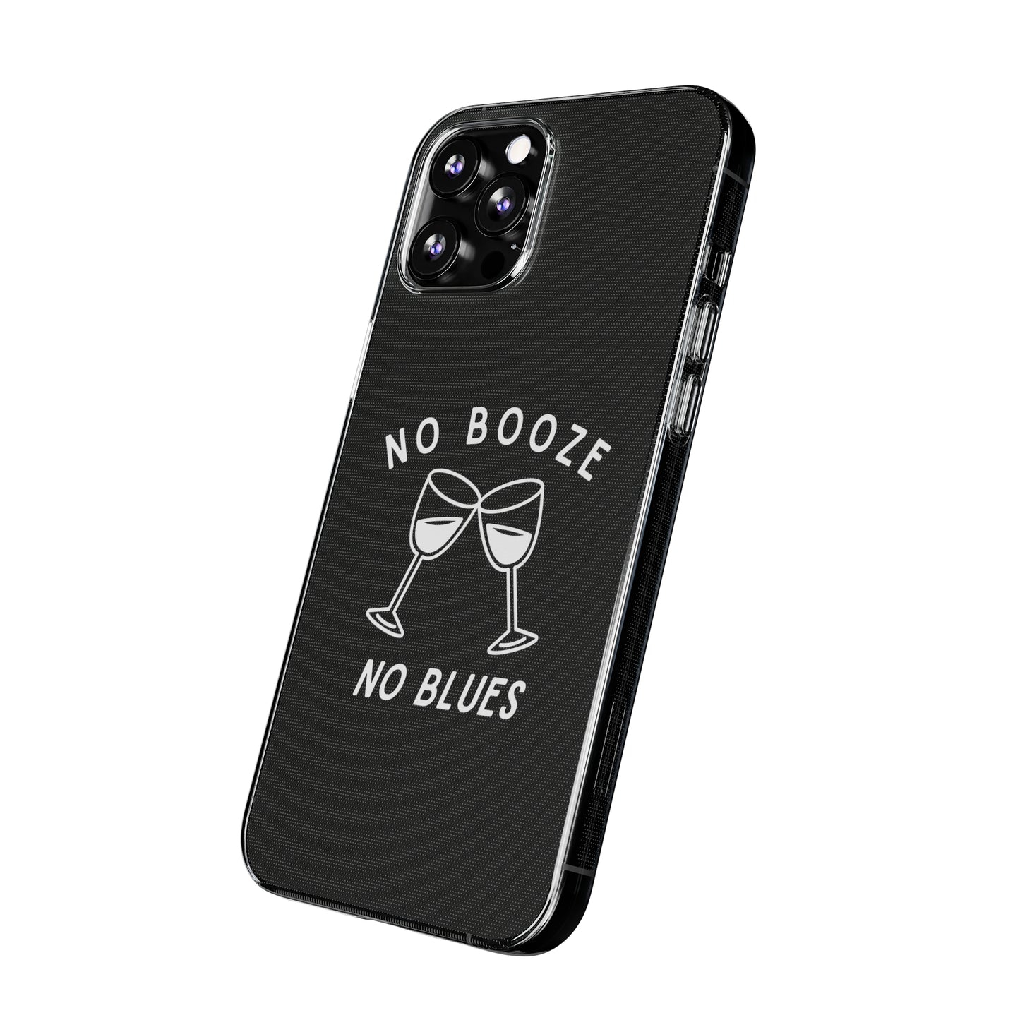 Stylish Soft Phone Cases - "No Booze No Blues" | Sobriety Gift