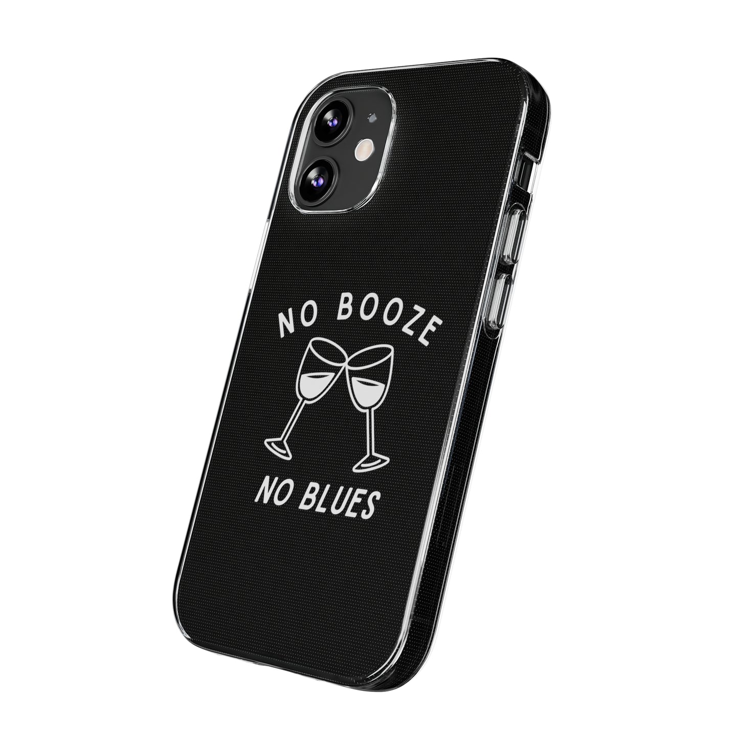 Stylish Soft Phone Cases - "No Booze No Blues" | Sobriety Gift