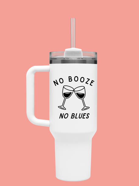 No Booze No Blues Personalized 40oz Tumbler  Water Bottle - White