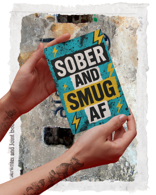 SOBER AND SMUG AF CARD